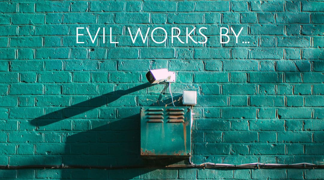 Evil Works By Diversion …