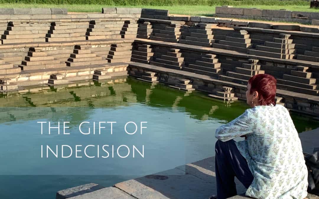 The Gift of Indecision